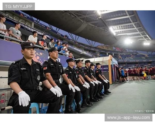 赛事安保体系升级以应对突发状况，赛事活动安保方案